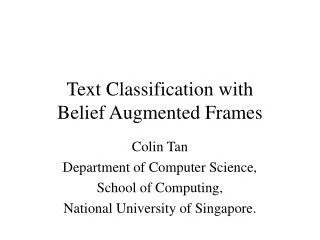 Text Classification with Belief Augmented Frames