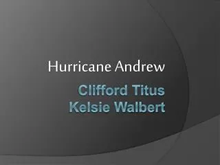 Clifford Titus Kelsie Walbert