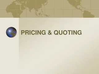 PRICING &amp; QUOTING