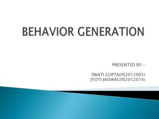 BEHAVIOR GENERATION