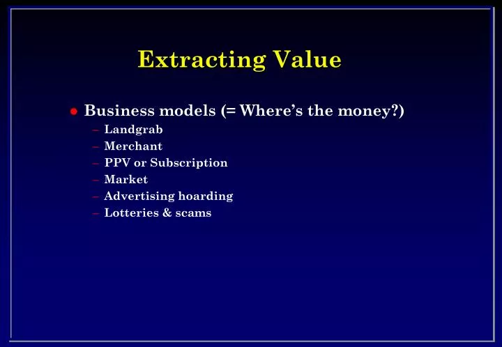 extracting value