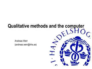 Qualitative methods and the computer