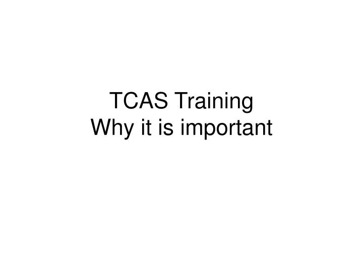tcas training why it is important