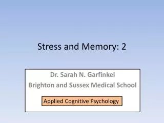 Stress and Memory: 2