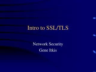 Intro to SSL/TLS