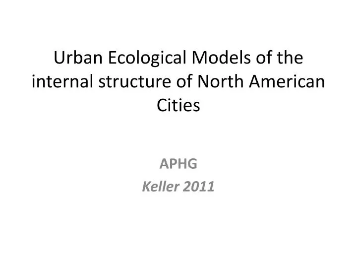 urban ecological models of the internal structure of north american cities