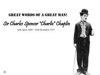 Sir Charles Spencer &quot;Charlie&quot; Chaplin