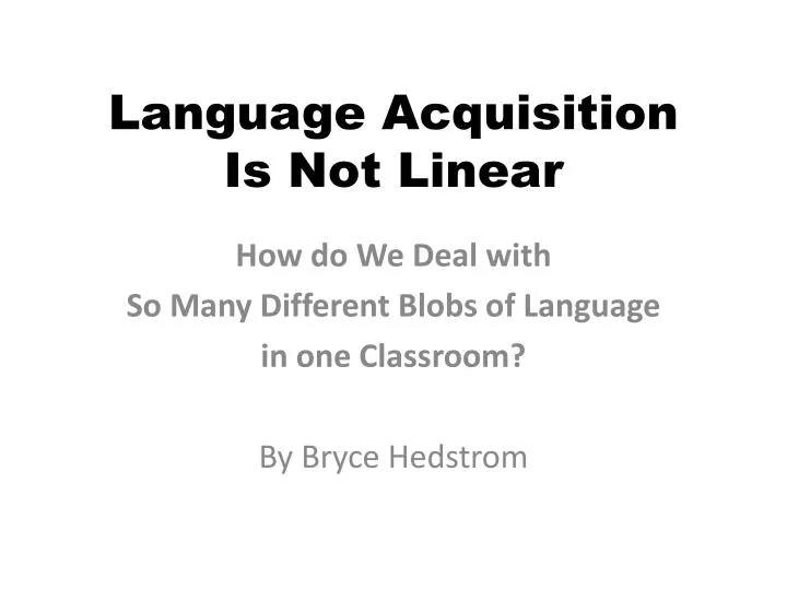language acquisition is not linear