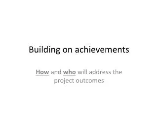 Building on achievements