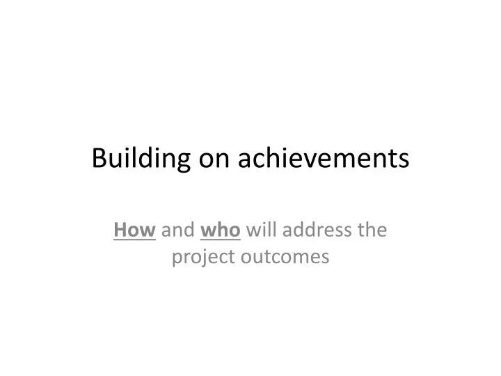 building on achievements