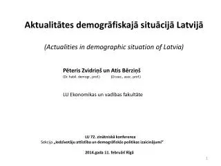 Aktualitātes demogrāfiskajā situācijā Latvijā ( Actualities in demographic situation of Latvia )