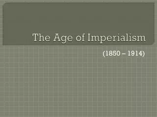 The Age of Imperialism