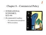 Chapter 8 – Commercial Policy - slide 1