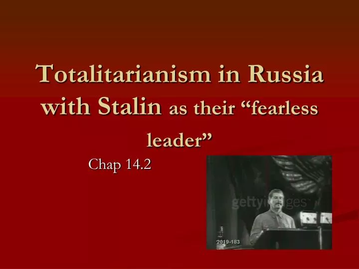 totalitarianism in russia with stalin as their fearless leader