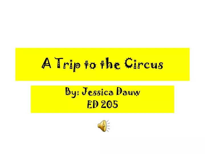 a trip to the circus