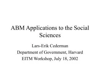 ABM Applications to the Social Sciences