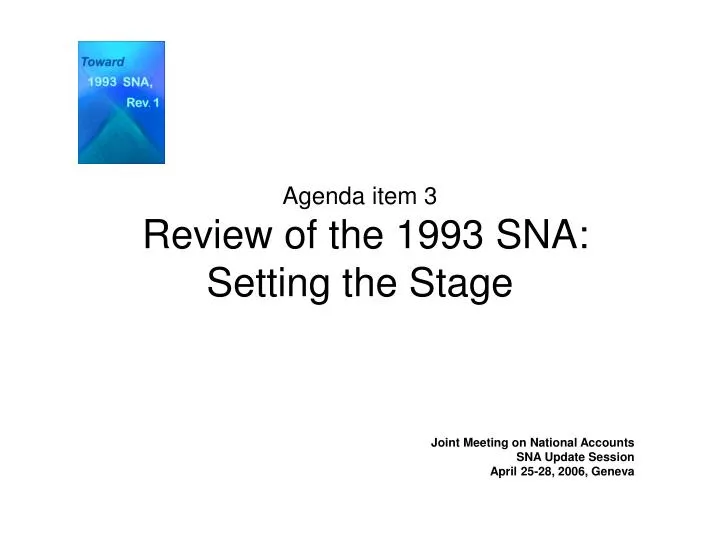 agenda item 3 review of the 1993 sna setting the stage
