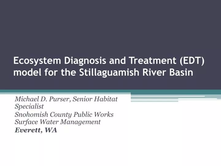 ecosystem diagnosis and treatment edt model for the stillaguamish river basin
