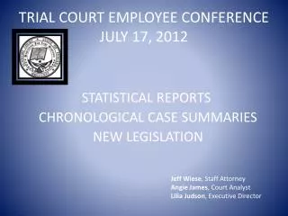 TRIAL COURT EMPLOYEE CONFERENCE JULY 17, 2012