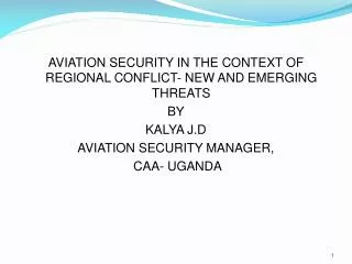 AVIATION SECURITY IN THE CONTEXT OF REGIONAL CONFLICT- NEW AND EMERGING THREATS