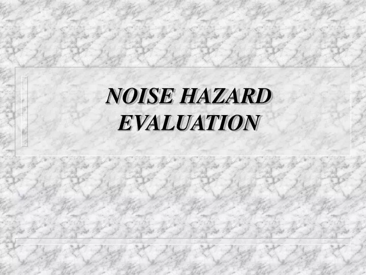noise hazard evaluation