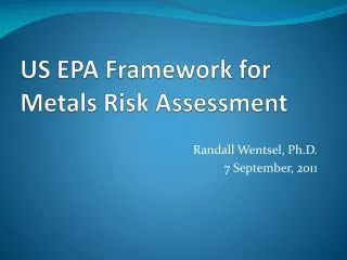 US EPA Framework for Metals Risk Assessment