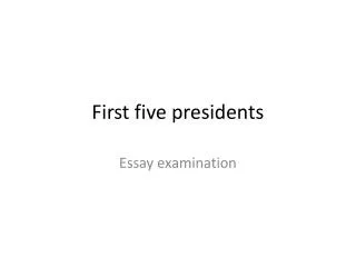 First five presidents