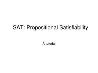 SAT: Propositional Satisfiability