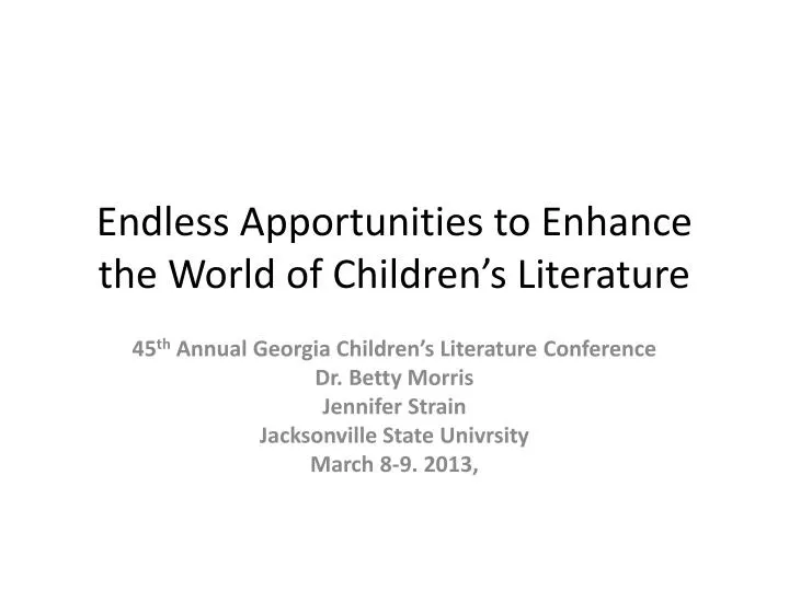 endless apportunities to enhance the world of children s literature