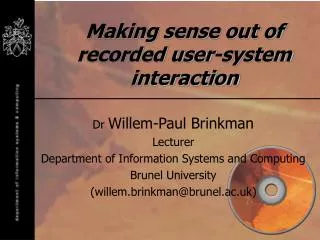 Making sense out of recorded user-system interaction