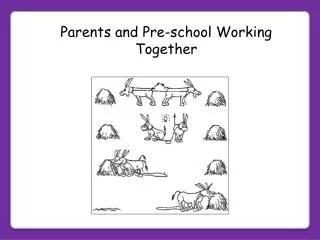 Parents and Pre-school Working Together