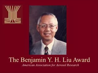 The Benjamin Y. H. Liu Award