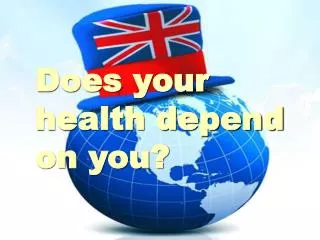 Does your health depend on you?