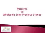 Best Collection of Semi Precious Stones - slide 1