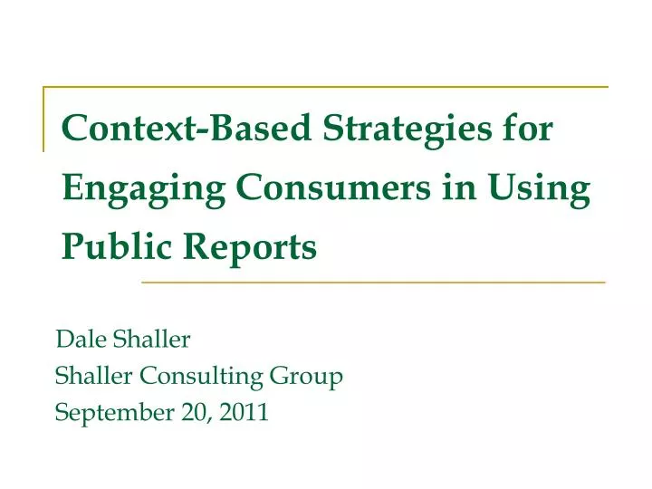 context based strategies for engaging consumers in using public reports