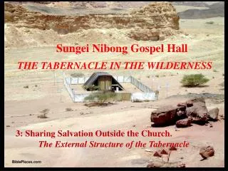 3: Sharing Salvation Outside the Church.			 The External Structure of the Tabernacle