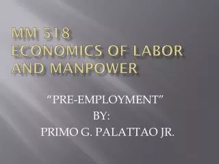 MM 518 ECONOMICS OF LABOR AND MANPOWER