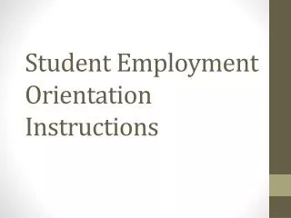 Student Employment Orientation Instructions