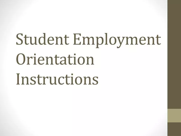 student employment orientation instructions