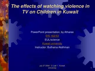 The effects of watching violence in TV on Children in Kuwait