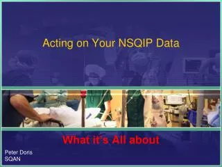 Acting on Your NSQIP Data