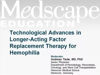 Technological Advances in Longer-Acting Factor Replacement Therapy for Hemophilia