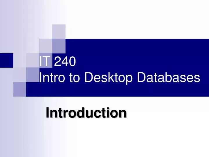 it 240 intro to desktop databases