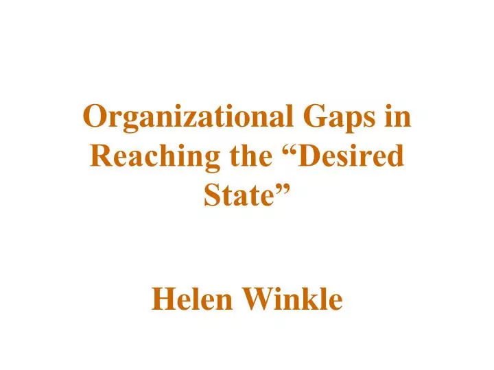 organizational gaps in reaching the desired state
