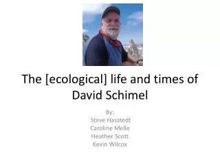 The [ecological] life and times of David Schimel