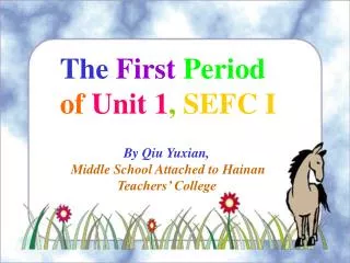 The First Period of Unit 1 , SEFC I