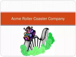 Acme Roller Coaster Company