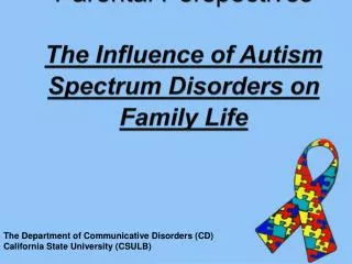 Parental Perspectives The Influence of Autism Spectrum Disorders on Family Life