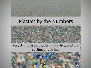 Plastics by the Numbers