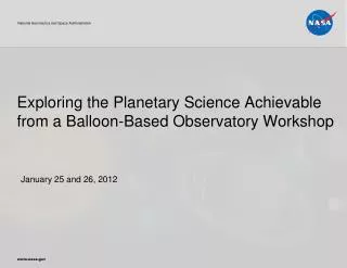 Exploring the Planetary Science Achievable from a Balloon-Based Observatory Workshop